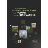 Une Agriculture Forte de ses hommes et de ses innovations